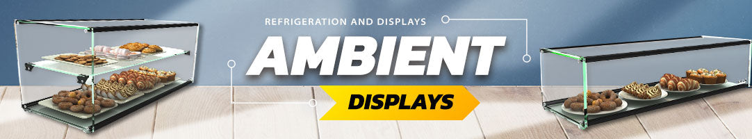 Ambient | Ambient Display Cabinets | Restaurant Equipment