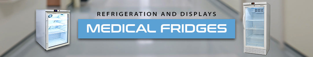 Medical Fridges Restaurant Equipment Online