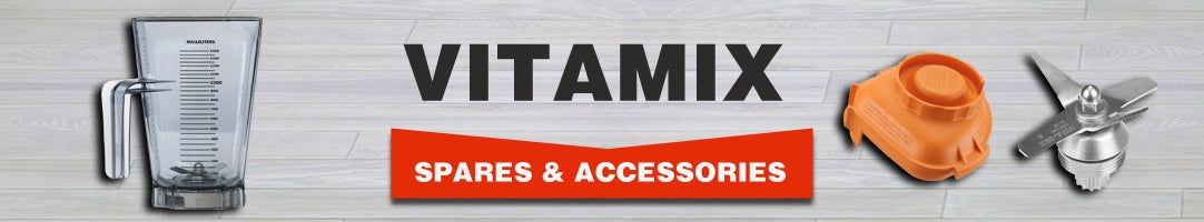 Vitamix Spares & Accessories Restaurant Equipment Online